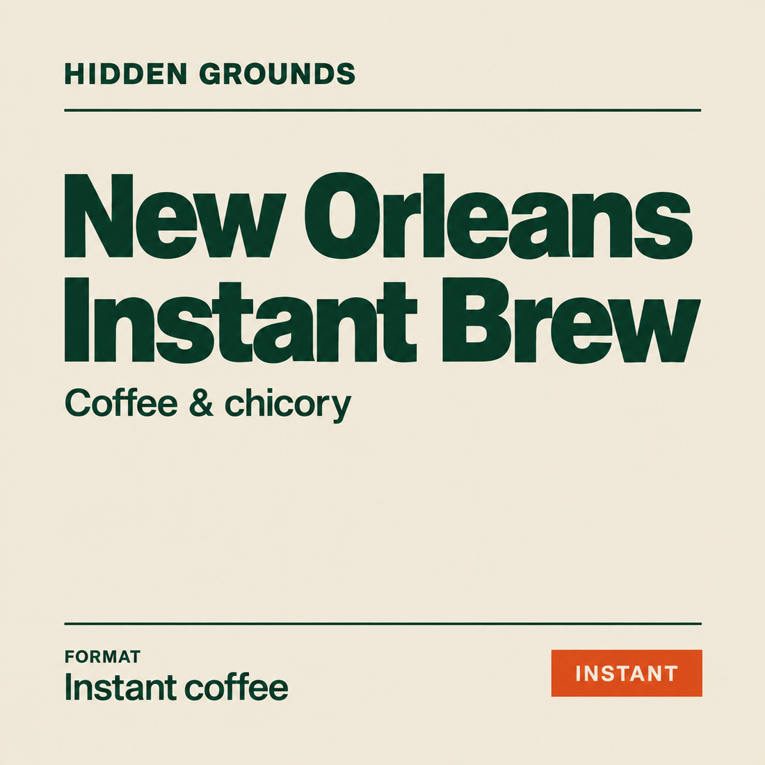 Instant New Orleans Brew — Hidden Grounds product artwork