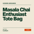 Masala Chai Enthusiast Tote Bag — Hidden Grounds product artwork