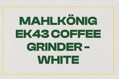 Mahlkönig EK43 Coffee Grinder - White - Hidden Grounds Coffee