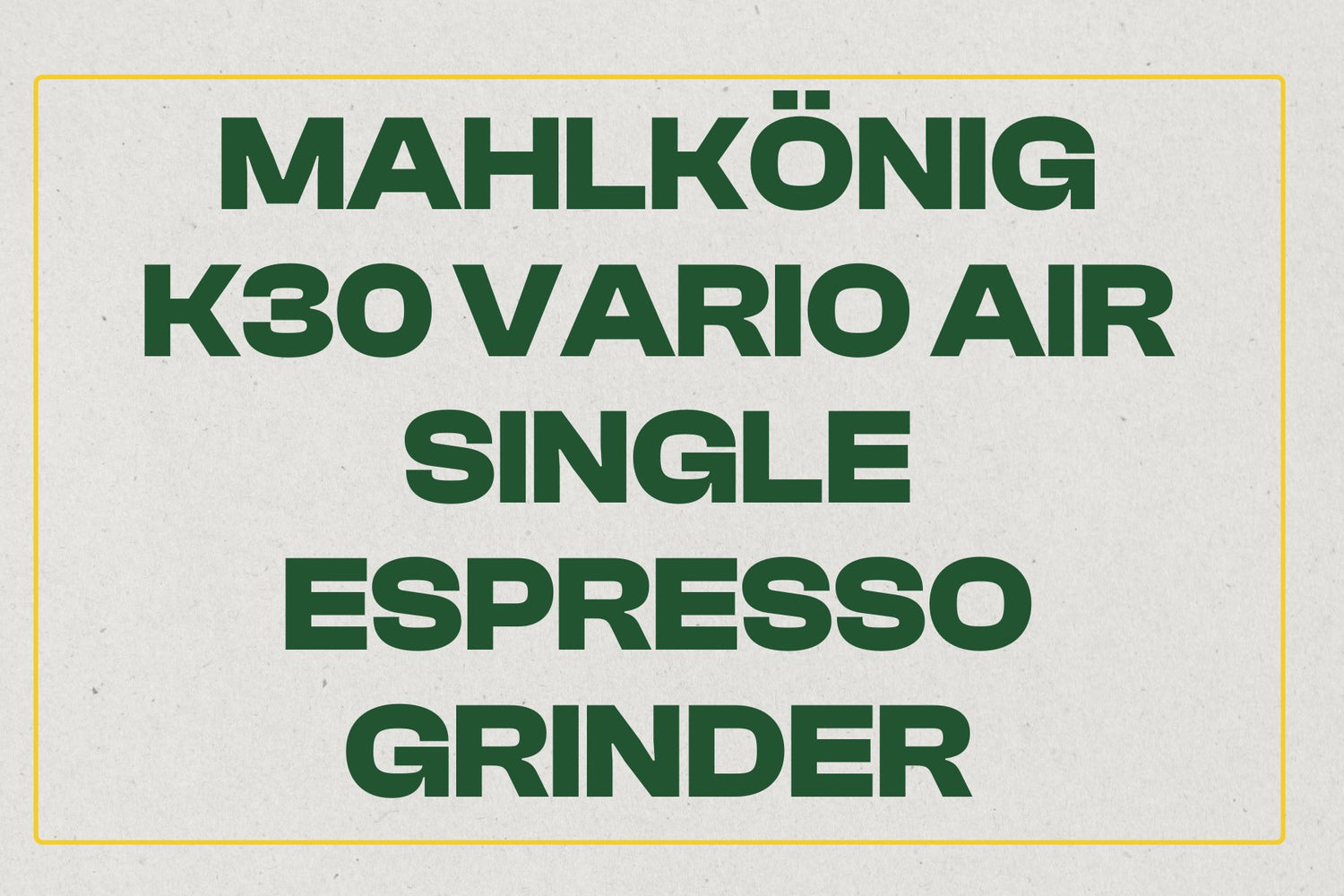 Mahlkonig K30 Vario Air Single Espresso Grinder - Hidden Grounds Coffee